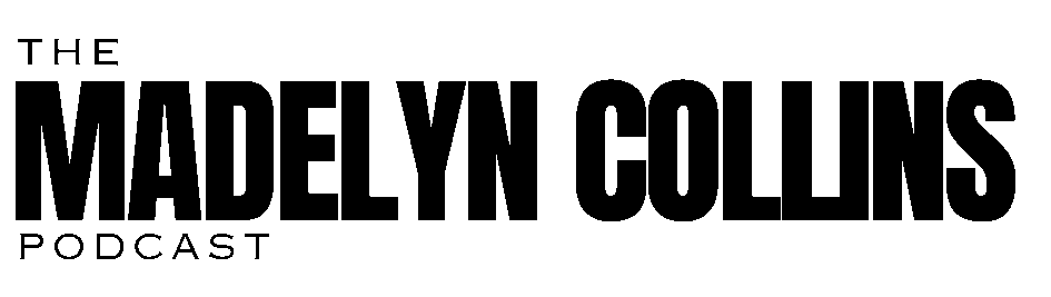 Madelyn Collins Podcast